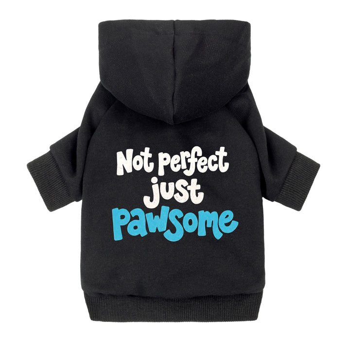Black dog hoodie with “Not perfect just pawsome” print, back view