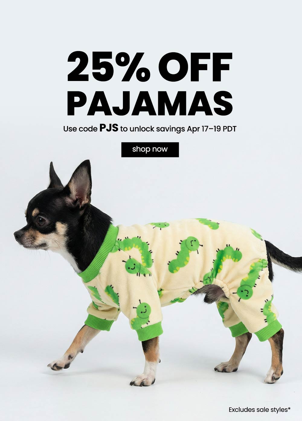 Dog wearing green and beige pajamas for dogs with a promotional message for 25% off pajamas.