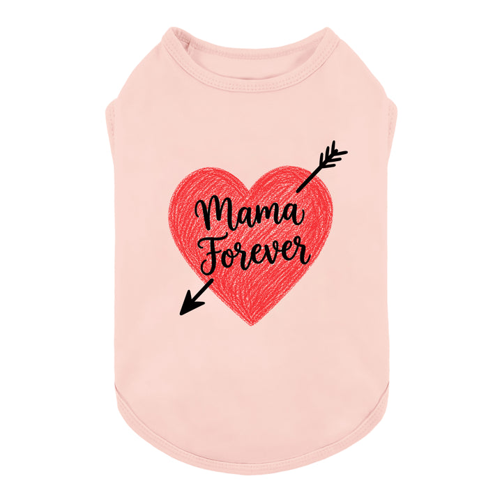 Pink dog tshirt with red heart and 'Mama Forever' lettering on a white background