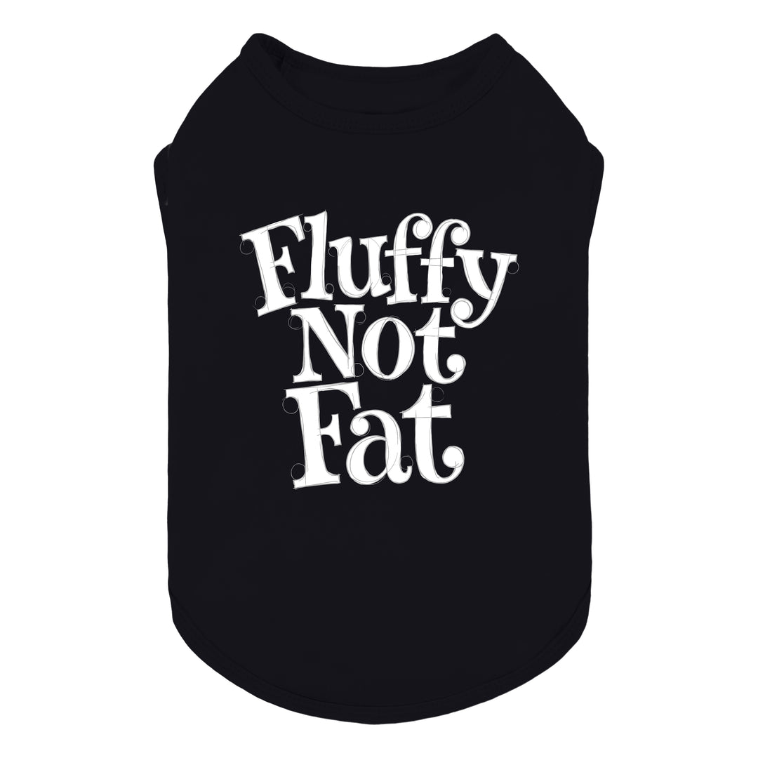Black dog tshirt with 'Fluffy Not Fat' lettering on a white background