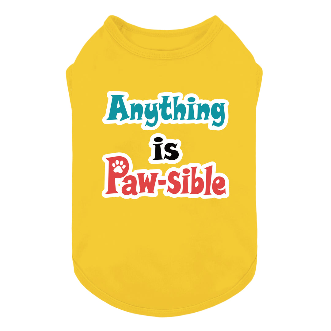 Yellow dog tank top with 'Anything is Paw-sible' lettering on a white background