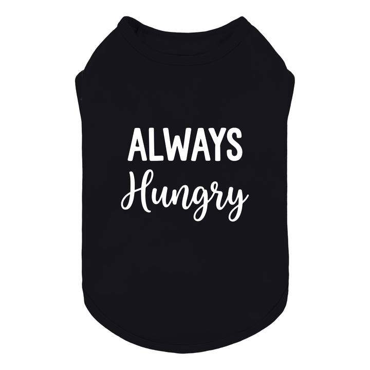 Always Hungry Dog Shirt