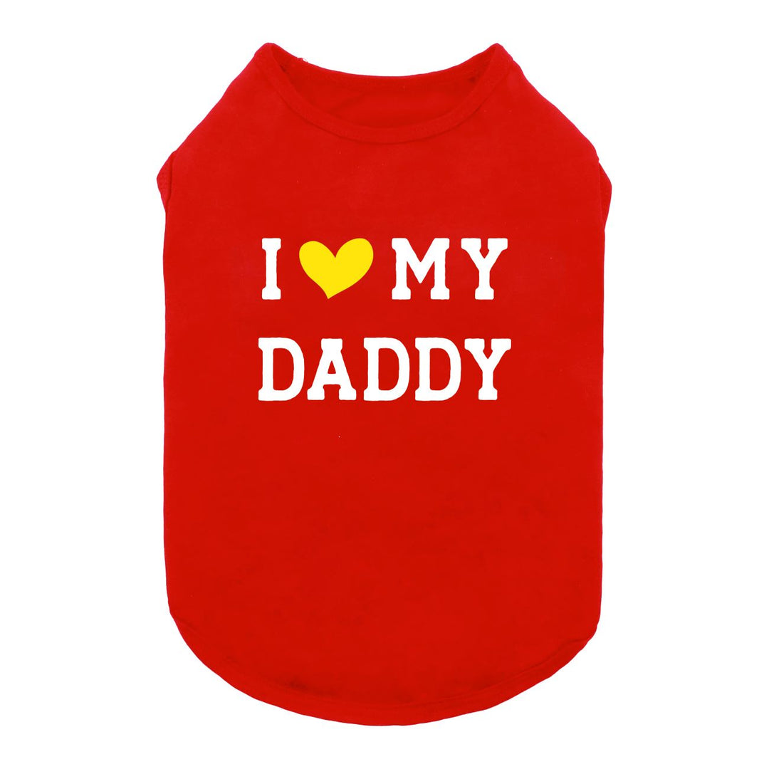 I Love My Daddy Dog Shirt - Funny Dog Shirts - Fitwarm