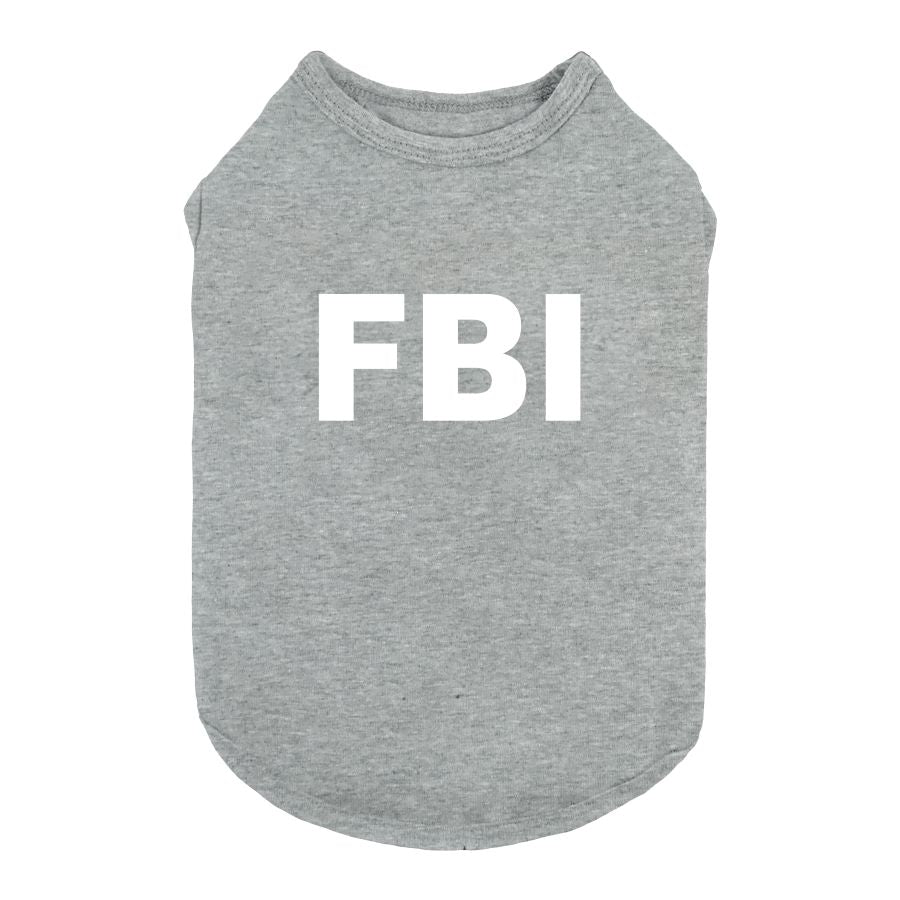 FBI Dog Shirt - Funny Dog Shirts - Fitwarm