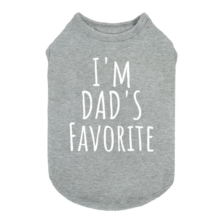 I'm Dad's Favorite Dog Shirt - Funny Dog Shirts - Fitwarm
