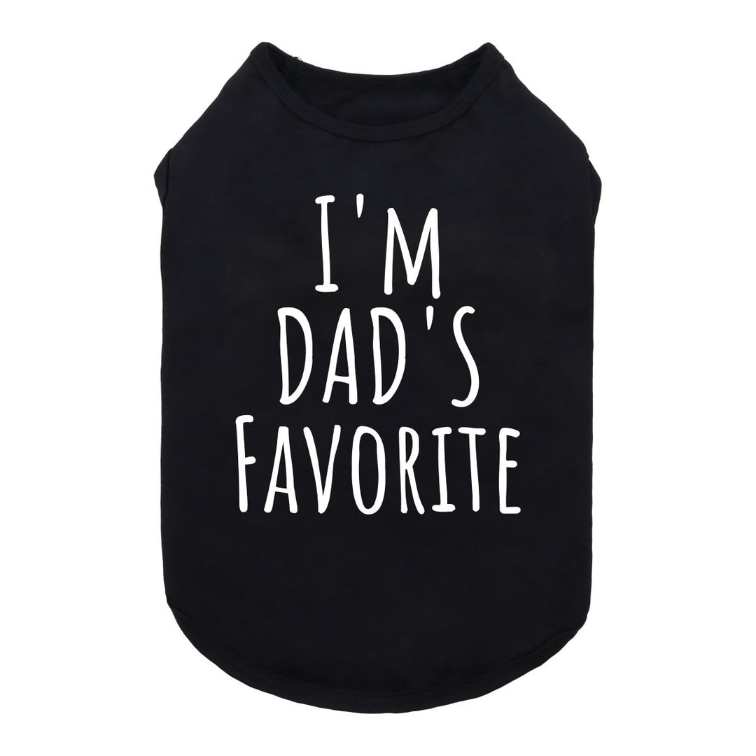 I'm Dad's Favorite Dog Shirt - Funny Dog Shirts - Fitwarm