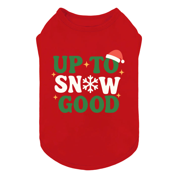 Red Christmas dog shirt featuring “Up to Snow Good” text with snowflake and Santa hat print.
