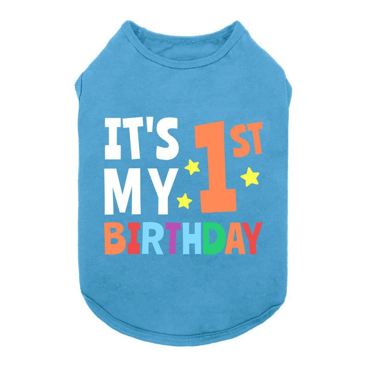 Funny It's My First Birthday SkyBlue Dog Shirt - Fitwarm Dog Clothes