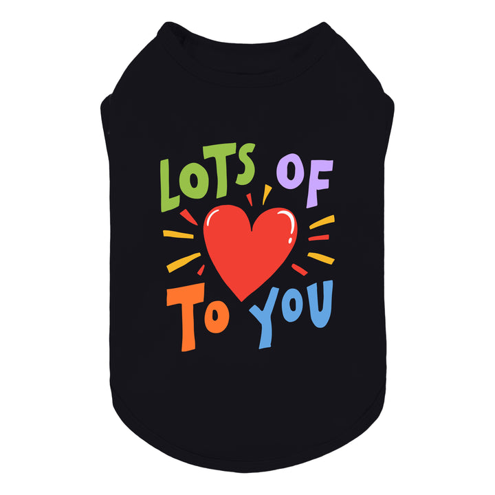 Black dog shirt with colorful “Lots of Love to You” heart graphic design.