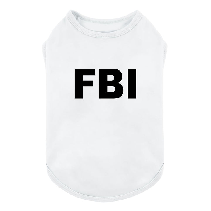 FBI Dog Shirt - Funny Dog Shirts - Fitwarm