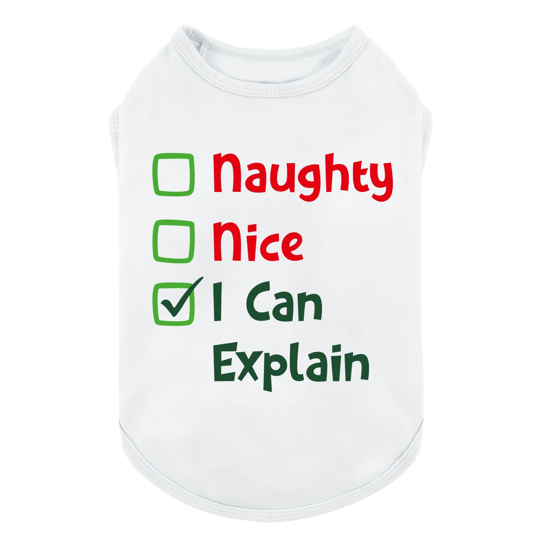 Naughty Nice I can Explain Dog Shirt - Funny Dog Shirts - Dog Christmas Outfit -Fitwarm