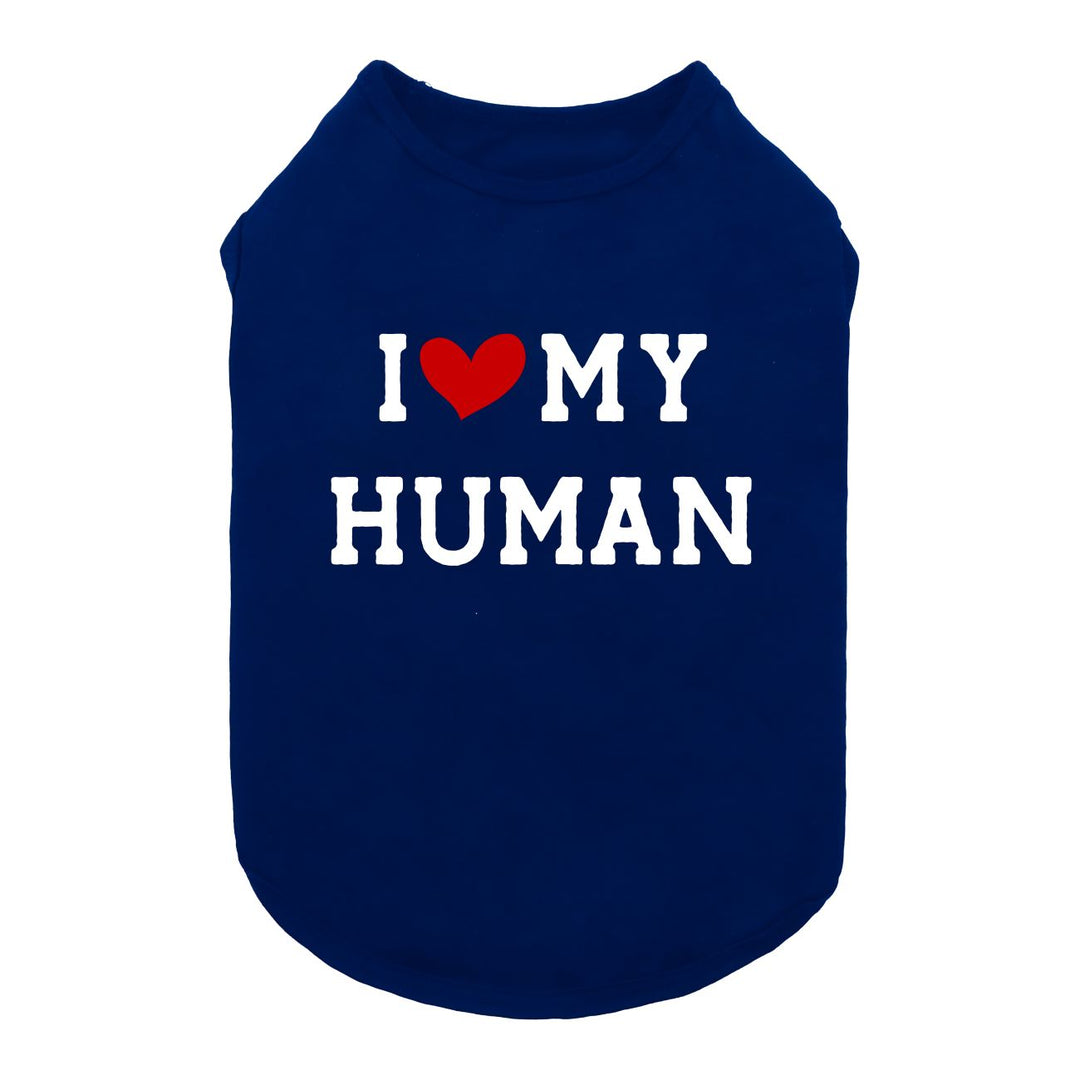 I Love My Human Dog Shirt - Funny Dog Shirts - Fitwarm