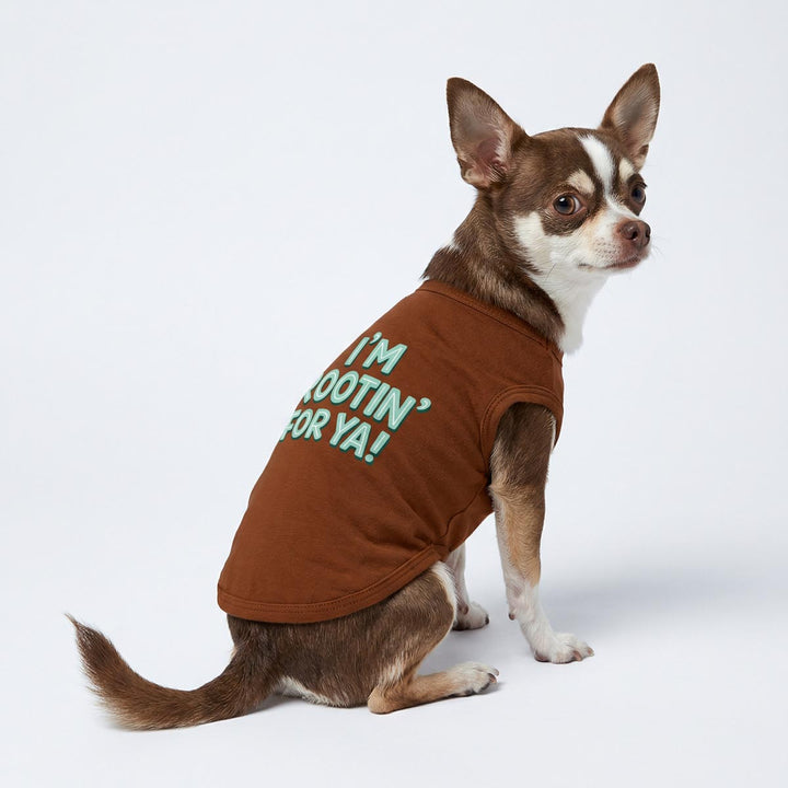 Chihuahua in a brown dog tank top with inspiring ' I'm rootin' for ya' lettering